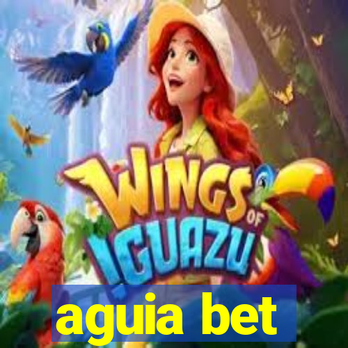 aguia bet